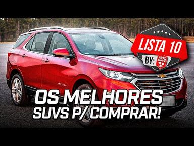 10 SUVS QUE NÓS COMPRARÍAMOS DE OLHOS FECHADOS!?