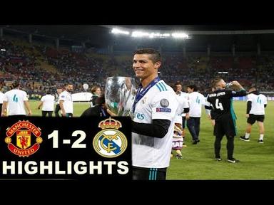 슈퍼컵결승 레알마드리드 2-1맨유 하이라이트&amp; Real Madrid Manchester United  Highlights 8 08 2017