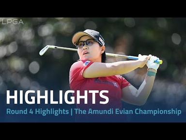 The Amundi Evian Championship | Round 4 Highlights