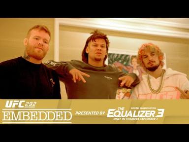UFC 292: Embedded | Episódio 4