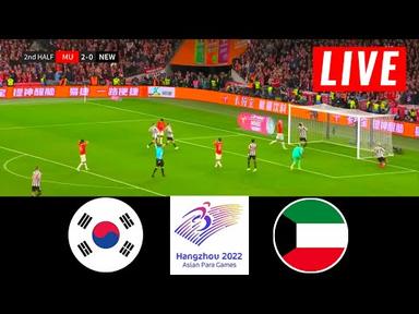 🔴LIVE : 대한민국 U23 vs 쿠웨이트 U23 |  2023년 아시안 게임 |  오늘 라이브 축구 경기 | Score Today Match