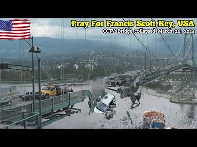 Mass casualties today! CCTV footage of Francis Scott Key Bridge in Baltimore collapses of USA