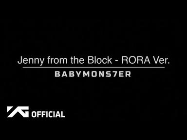 BABYMONSTER - Jenny from the Block (RORA Ver.)