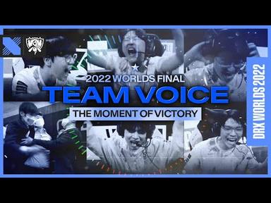 우승의 순간 The Moment of Victory | 2022 Worlds Voice Comms (vs T1)