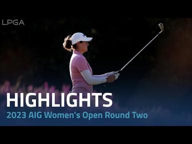 Second Round Highlights | 2023 AIG Women&#39;s Open