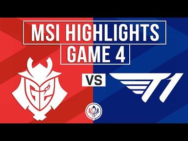 G2 vs T1 Highlights Game 4 | MSI 2024 Knockouts Round 1 | G2 Esports vs T1