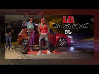 LG - Wa Sa Slow (Clip Officiel) Prod. DLD X Dj Figo Here
