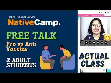 Free Conversation | Covid-19 Pro vs Anti-Vaccine | Native Camp Actual Lesson | 2 Japanese Students