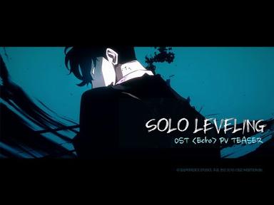 【PV Teaser】 『나 혼자만 레벨업』 OST - Echo (feat. 더보이즈)  ㅣ 『Solo Leveling』 OST - Echo (feat. THE BOYZ)