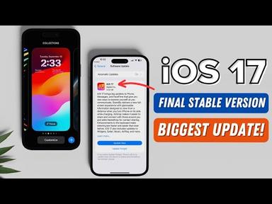 iOS 17 Final Version Released! All New Useful &amp; Hidden Features | Should you update?