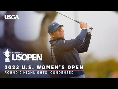 2023 U.S. Women&#39;s Open Highlights: Round 2, Condensed