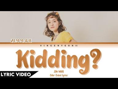 ส้ม มารี (Zom Marie) - หรือฉันคิดไปเอง (KIDDING?) l (Thai/Rom/Eng) Lyric Video