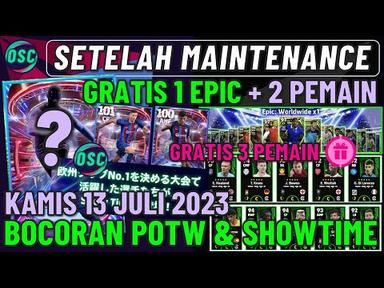 WOW GRATIS 3 PEMAIN !! SETELAH MAINTENANCE 13 JULI EVENT TERBARU BOCORAN SHOWTIME &amp; POTW EFOOTBALL