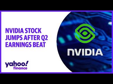 Nvidia stock jumps after Q2 earnings, guidance trounces estimates