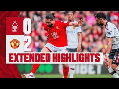 EXTENDED HIGHLIGHTS | NOTTINGHAM FOREST 0-2 MANCHESTER UNITED | PREMIER LEAGUE