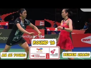 Very Great Moment An Se Young VS Beiwen Zhang On R16 BWF World Championships 2023