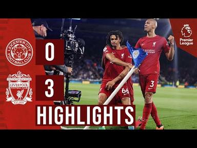 HIGHLIGHTS: Leicester 0-3 Liverpool | Curtis &amp; Trent rock the Reds to seven straight wins