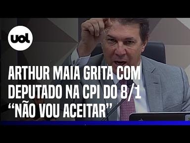 CPI 8/1: Arthur Maia grita para deputado do PL: &#39;Vou encaminhar para o Conselho de Ética’