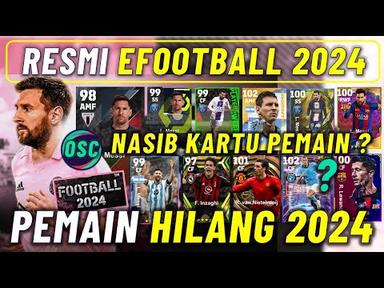RESMI UPDATE EFOOTBALL 2024 !! NASIB PEMAIN STANDAR, POTW, PACK &amp; FANS CHOICE ? DAFTAR PEMAIN HILANG